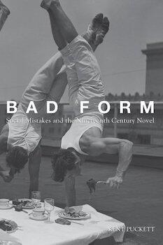 Bad Form: Social Mistakes and the Nineteenth-Century Novel