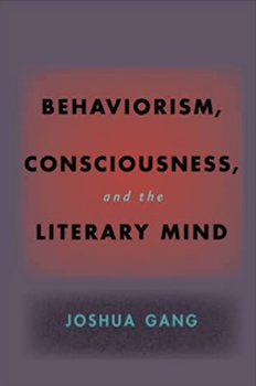 Behaviorism, Consciousness, and the Literary Mind