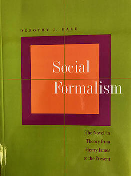 Social Formalism: The Novel in Theory from Henry James to the Present